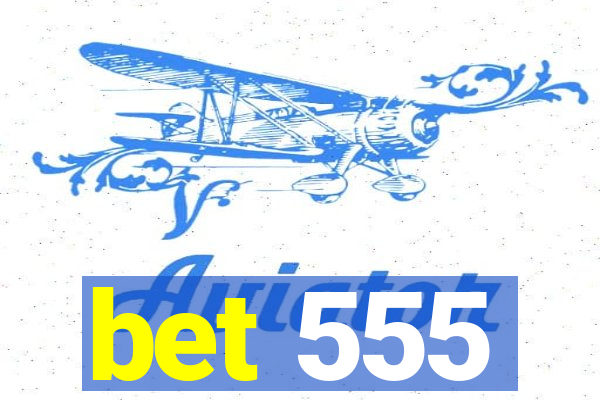 bet 555